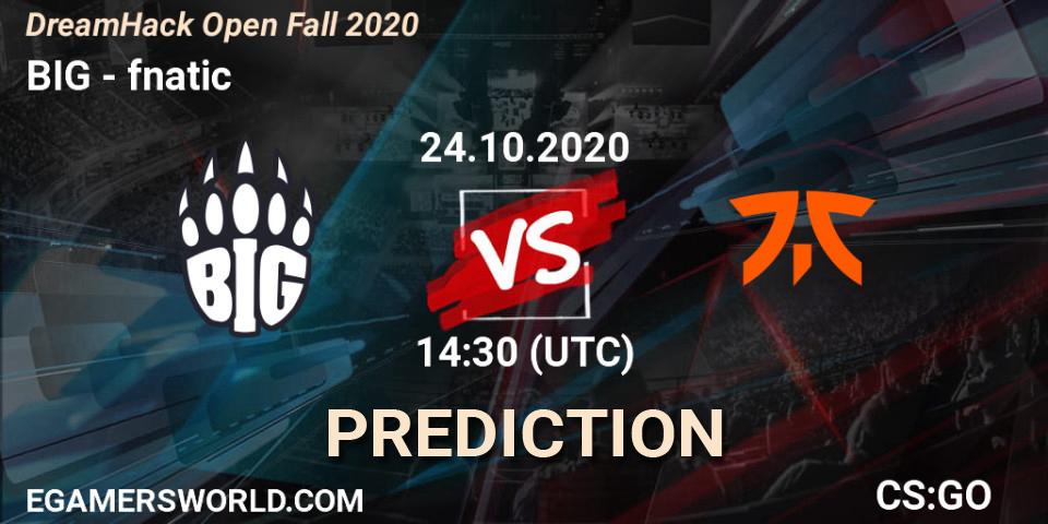 Pronóstico BIG - fnatic. 24.10.2020 at 14:20, Counter-Strike (CS2), DreamHack Open Fall 2020