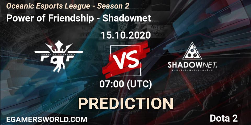 Pronóstico Power of Friendship - Shadownet. 15.10.2020 at 07:01, Dota 2, Oceanic Esports League - Season 2