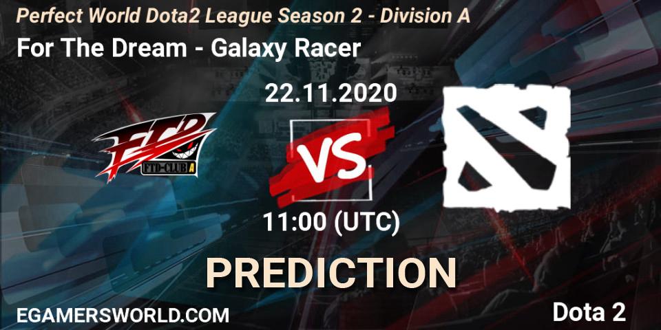 Pronóstico For The Dream - Galaxy Racer. 22.11.20, Dota 2, Perfect World Dota2 League Season 2 - Division A