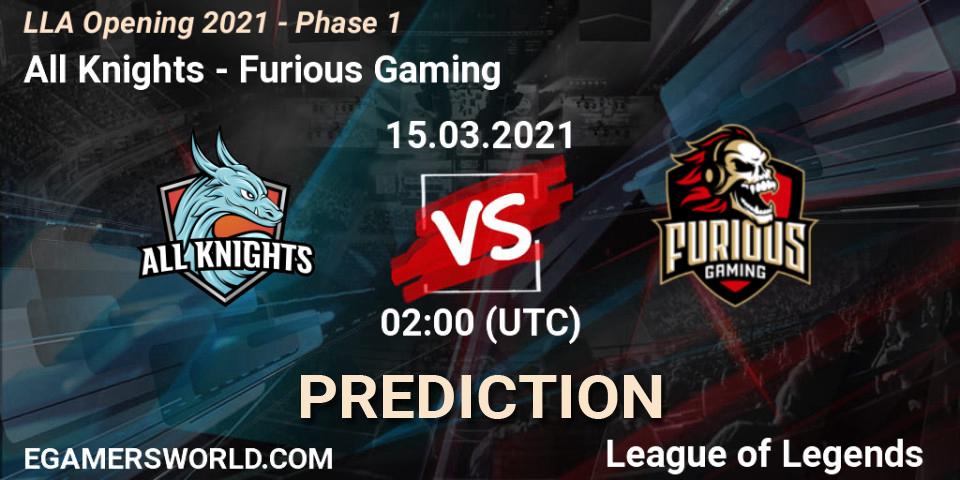 Pronóstico All Knights - Furious Gaming. 15.03.2021 at 02:00, LoL, LLA Opening 2021 - Phase 1