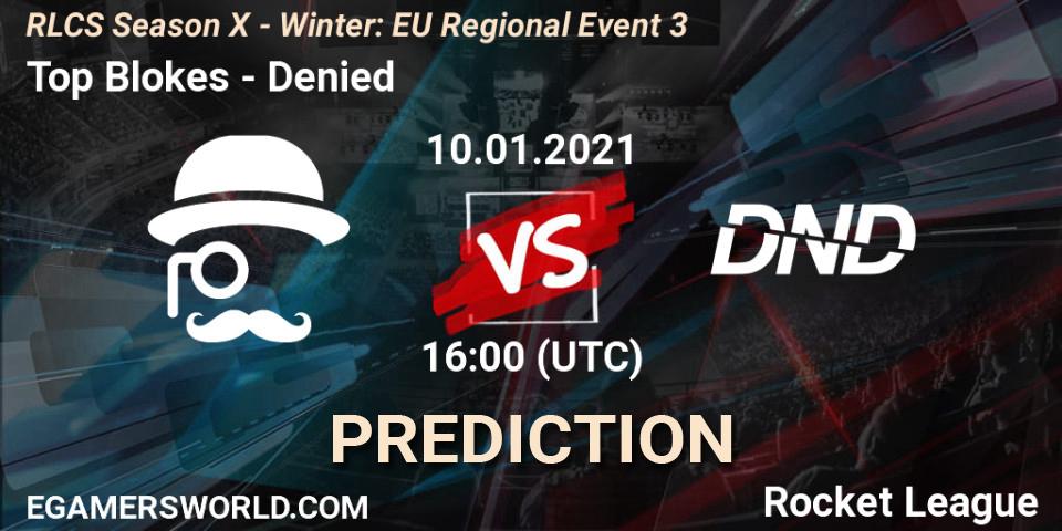 Pronóstico Top Blokes - Denied. 10.01.2021 at 16:00, Rocket League, RLCS Season X - Winter: EU Regional Event 3