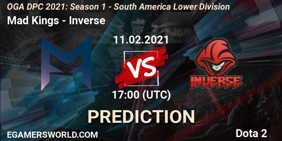 Pronóstico Mad Kings - Inverse. 11.02.2021 at 17:01, Dota 2, OGA DPC 2021: Season 1 - South America Lower Division