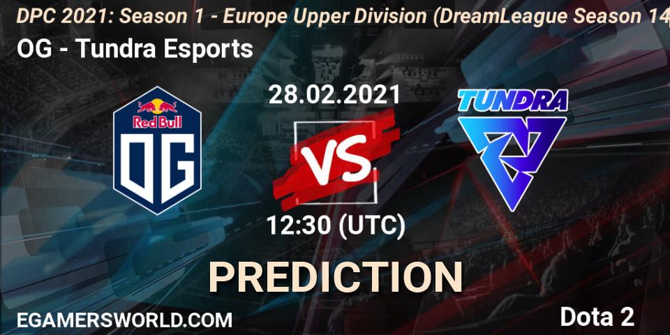 Pronóstico OG - Tundra Esports. 28.02.2021 at 12:06, Dota 2, DPC 2021: Season 1 - Europe Upper Division (DreamLeague Season 14)
