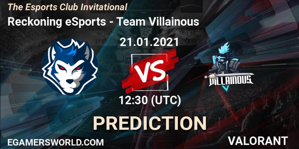 Pronóstico Reckoning eSports - Team Villainous. 21.01.2021 at 12:30, VALORANT, The Esports Club Invitational