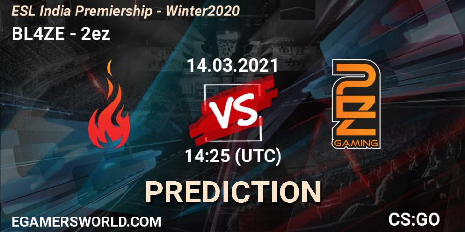 Pronóstico BL4ZE - 2ez. 14.03.2021 at 14:25, Counter-Strike (CS2), ESL India Premiership - Winter 2020