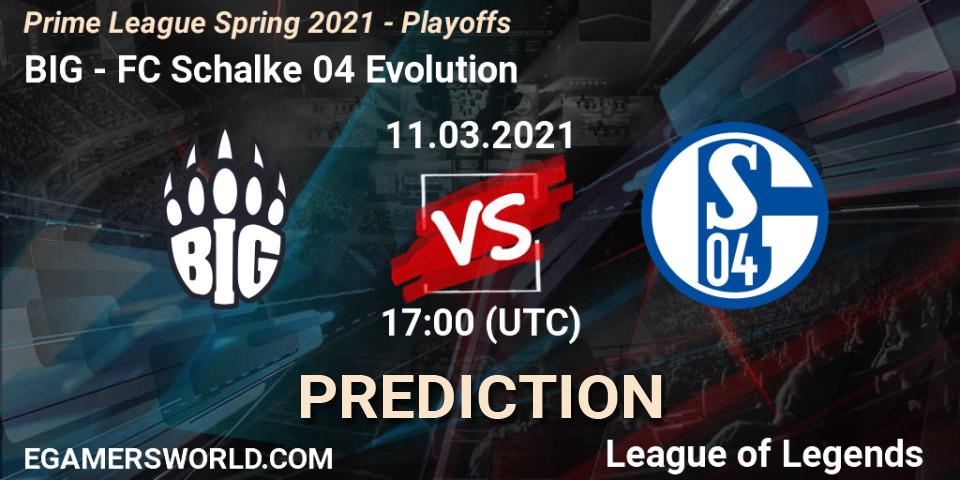 Pronóstico BIG - FC Schalke 04 Evolution. 11.03.21, LoL, Prime League Spring 2021 - Playoffs