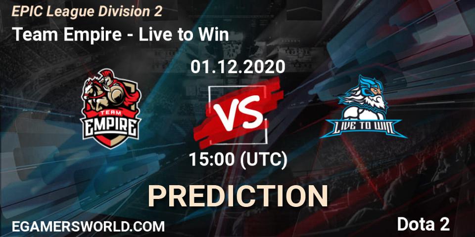 Pronóstico Team Empire - Live to Win. 01.12.2020 at 14:23, Dota 2, EPIC League Division 2