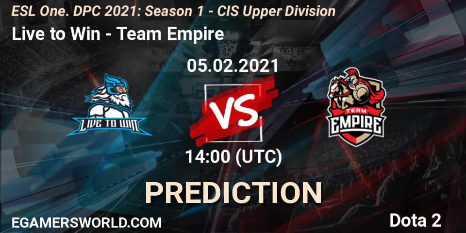 Pronóstico Live to Win - Team Empire. 05.02.2021 at 13:55, Dota 2, ESL One. DPC 2021: Season 1 - CIS Upper Division