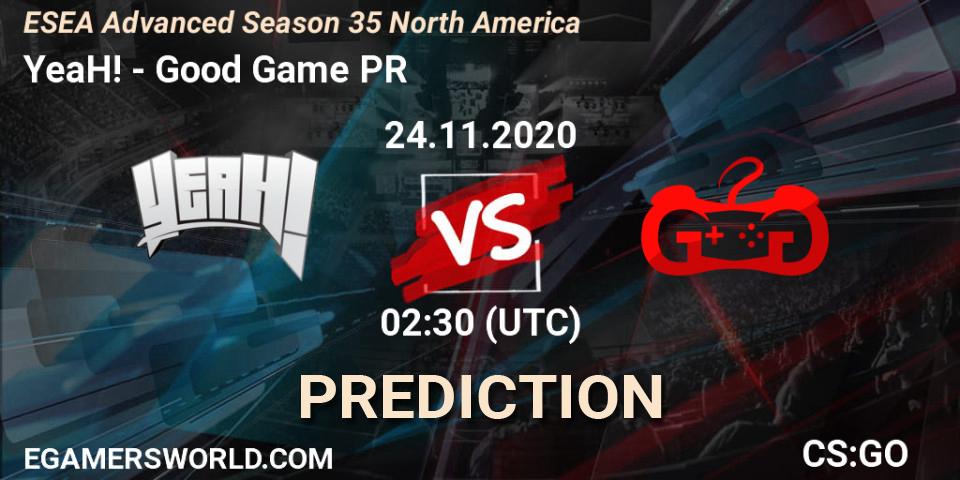 Pronóstico YeaH! - Good Game PR. 25.11.20, CS2 (CS:GO), ESEA Advanced Season 35 North America