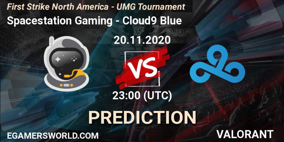 Pronóstico Spacestation Gaming - Cloud9 Blue. 21.11.2020 at 00:00, VALORANT, First Strike North America - UMG Tournament