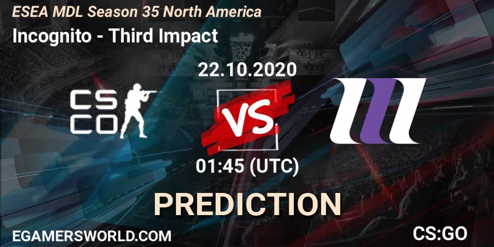 Pronóstico Incognito - Third Impact. 22.10.2020 at 01:45, Counter-Strike (CS2), ESEA MDL Season 35 North America