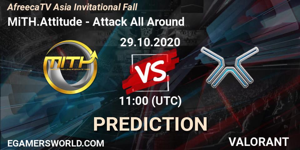 Pronóstico MiTH.Attitude - Attack All Around. 29.10.2020 at 11:00, VALORANT, AfreecaTV Asia Invitational Fall