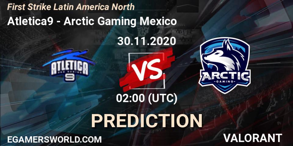 Pronóstico Atletica9 - Arctic Gaming Mexico. 30.11.2020 at 02:00, VALORANT, First Strike Latin America North