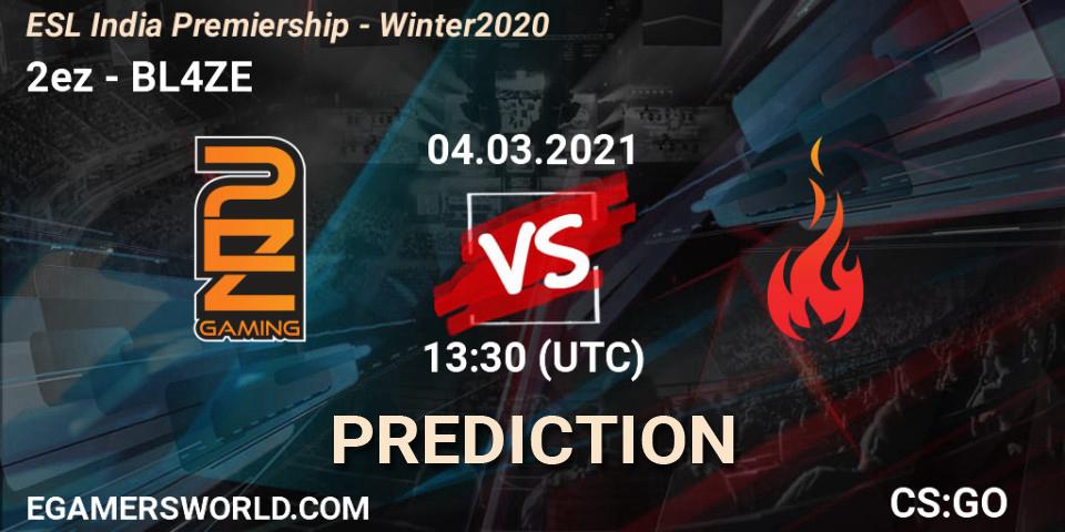 Pronóstico 2ez - BL4ZE. 04.03.2021 at 12:30, Counter-Strike (CS2), ESL India Premiership - Winter 2020