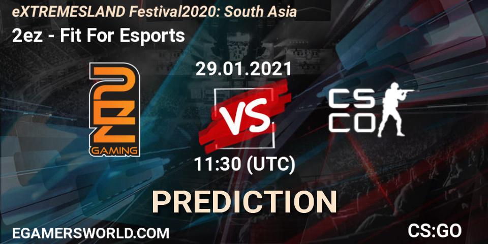 Pronóstico 2ez - Fit For Esports. 29.01.2021 at 11:30, Counter-Strike (CS2), eXTREMESLAND Festival 2020: South Asia