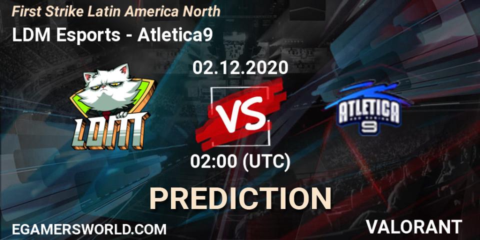 Pronóstico LDM Esports - Atletica9. 02.12.2020 at 02:00, VALORANT, First Strike Latin America North