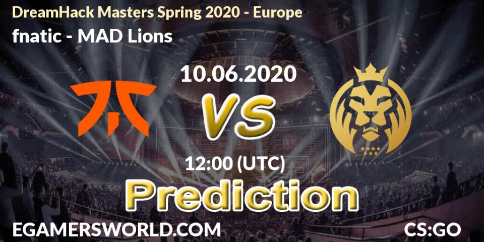 Pronóstico fnatic - MAD Lions. 10.06.2020 at 12:00, Counter-Strike (CS2), DreamHack Masters Spring 2020 - Europe