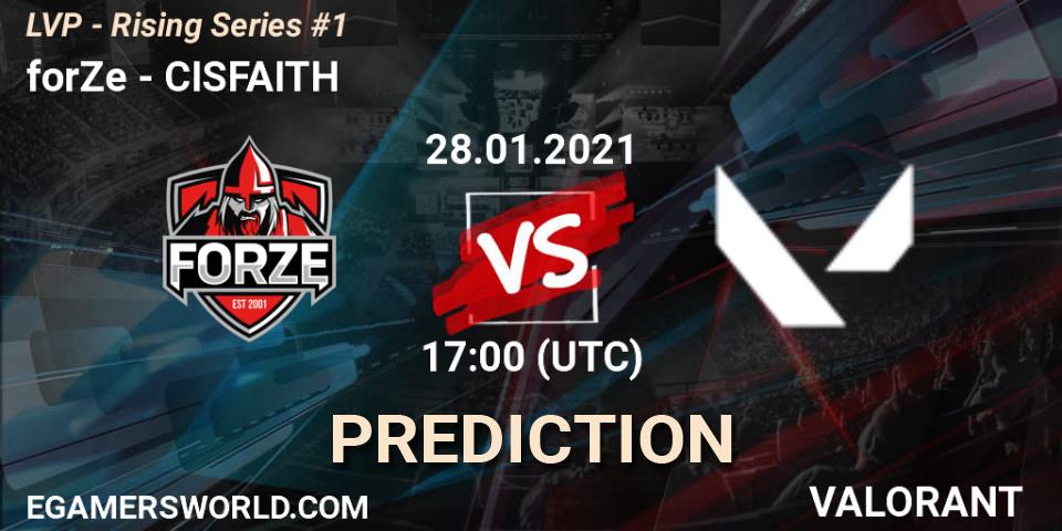 Pronóstico forZe - CISFAITH. 28.01.2021 at 17:00, VALORANT, LVP - Rising Series #1