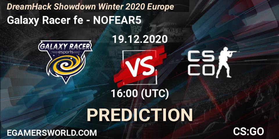 Pronóstico Galaxy Racer fe - NOFEAR5. 19.12.2020 at 16:00, Counter-Strike (CS2), DreamHack Showdown Winter 2020 Europe