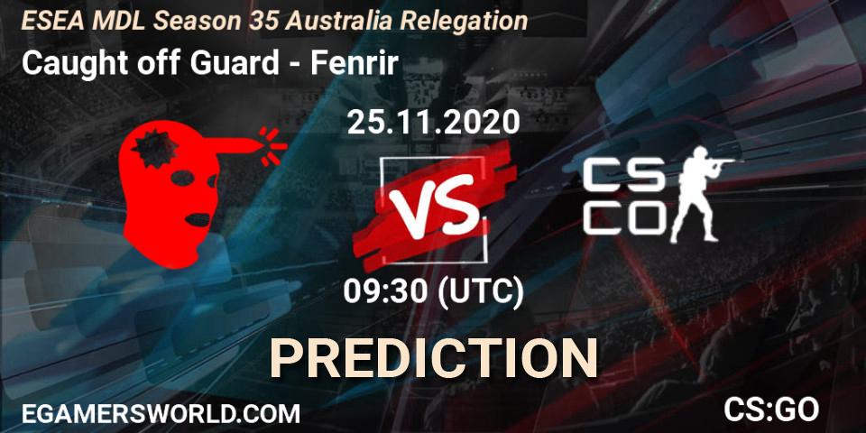 Pronóstico Caught off Guard - Fenrir. 25.11.2020 at 09:30, Counter-Strike (CS2), ESEA MDL Season 35 Australia Relegation