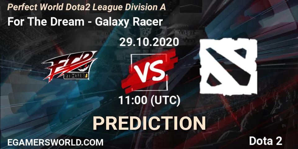 Pronóstico For The Dream - Galaxy Racer. 29.10.2020 at 11:02, Dota 2, Perfect World Dota2 League Division A