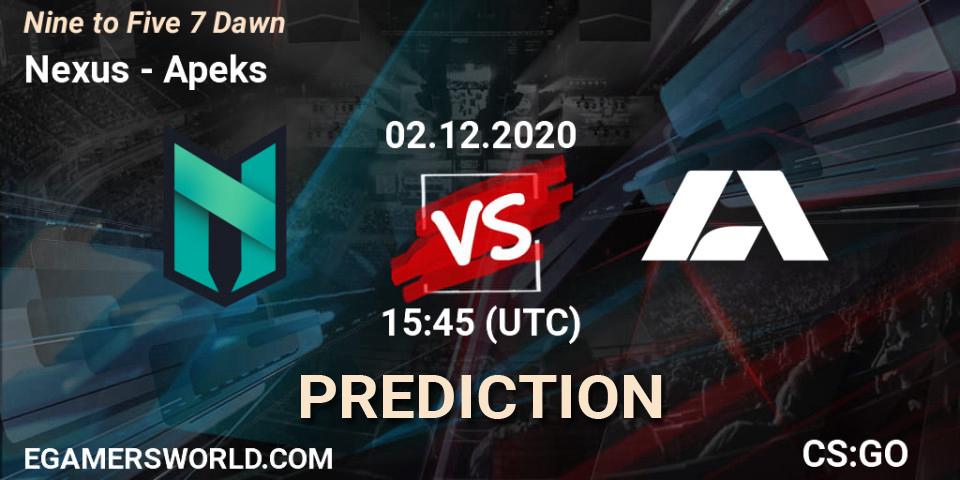 Pronóstico Nexus - Apeks. 02.12.2020 at 15:45, Counter-Strike (CS2), Nine to Five 7 Dawn