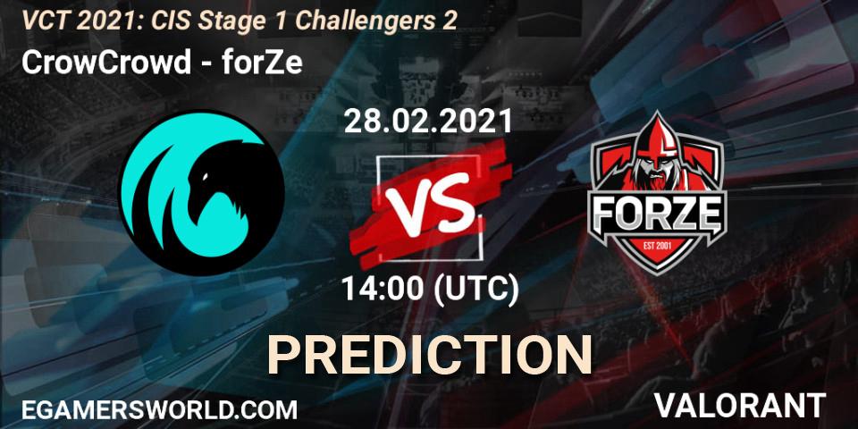 Pronóstico CrowCrowd - forZe. 28.02.2021 at 14:00, VALORANT, VCT 2021: CIS Stage 1 Challengers 2