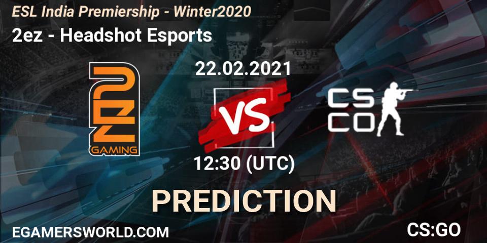 Pronóstico 2ez - Headshot Esports. 22.02.2021 at 12:30, Counter-Strike (CS2), ESL India Premiership - Winter 2020