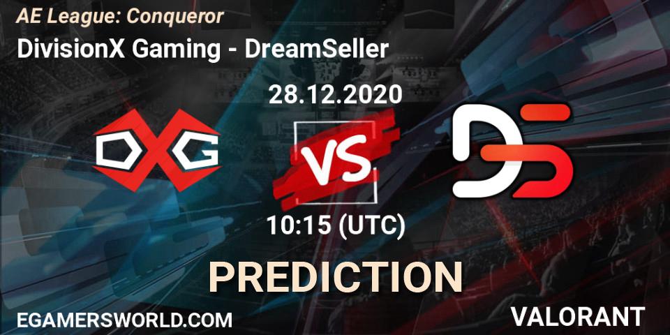 Pronóstico DivisionX Gaming - DreamSeller. 28.12.2020 at 10:15, VALORANT, AE League: Conqueror
