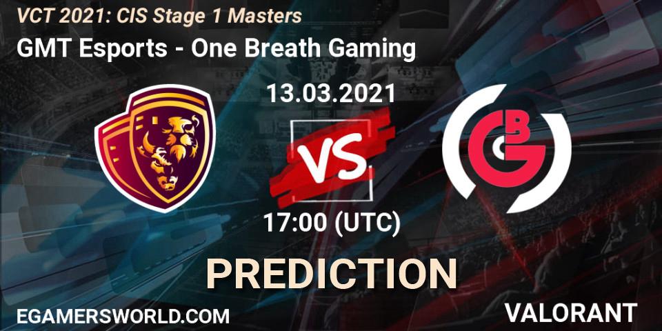 Pronóstico GMT Esports - One Breath Gaming. 13.03.2021 at 17:00, VALORANT, VCT 2021: CIS Stage 1 Masters