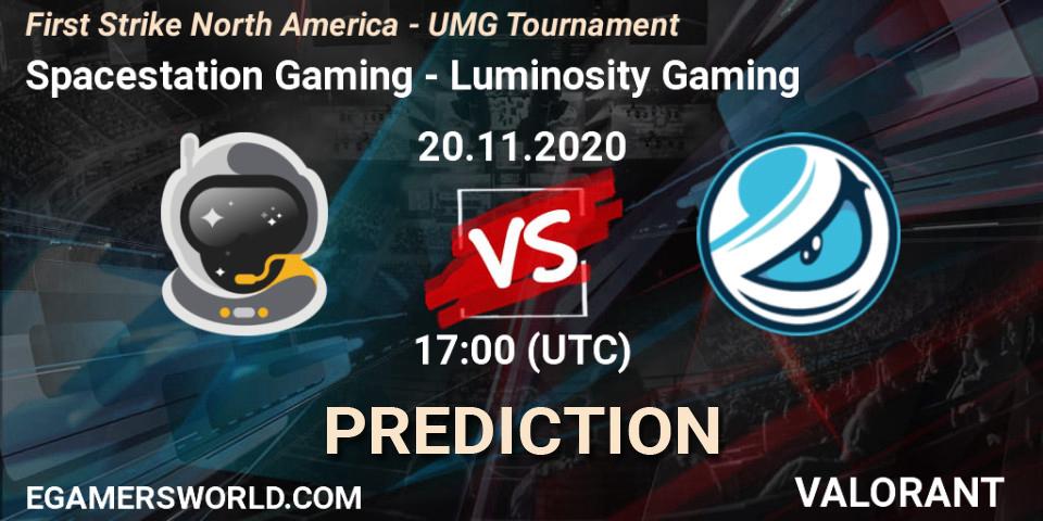 Pronóstico Spacestation Gaming - Luminosity Gaming. 20.11.2020 at 17:00, VALORANT, First Strike North America - UMG Tournament