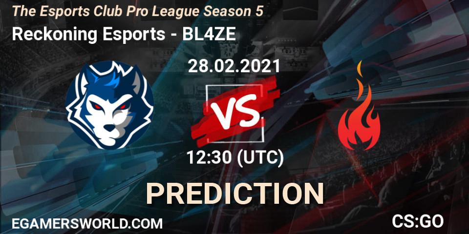 Pronóstico Reckoning Esports - BL4ZE. 28.02.2021 at 13:30, Counter-Strike (CS2), The Esports Club Pro League Season 5