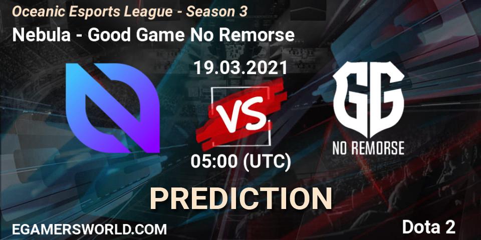 Pronóstico Nebula - Good Game No Remorse. 20.03.2021 at 05:09, Dota 2, Oceanic Esports League - Season 3