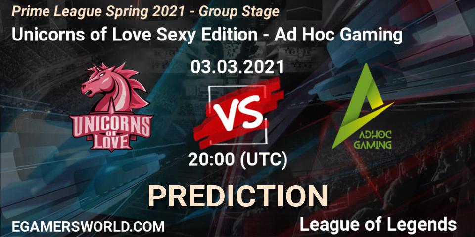 Pronóstico Unicorns of Love Sexy Edition - Ad Hoc Gaming. 03.03.21, LoL, Prime League Spring 2021 - Group Stage