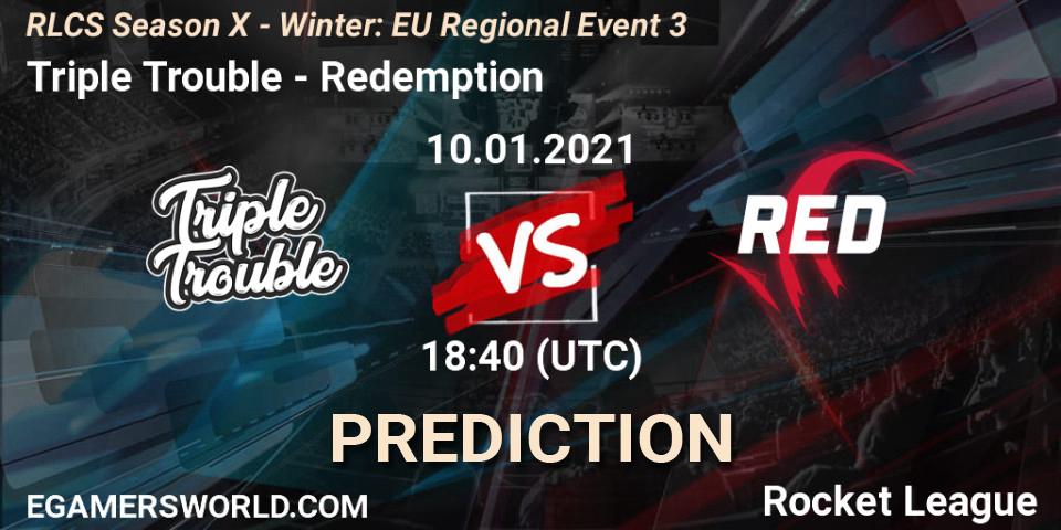 Pronóstico Triple Trouble - Redemption. 10.01.21, Rocket League, RLCS Season X - Winter: EU Regional Event 3