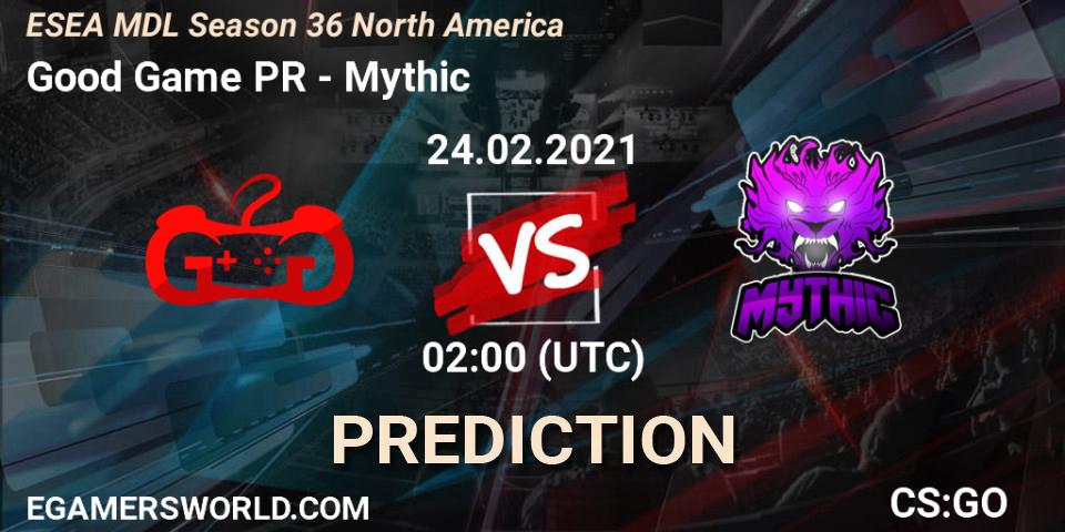 Pronóstico Good Game PR - Mythic. 24.02.2021 at 02:00, Counter-Strike (CS2), MDL ESEA Season 36: North America - Premier Division