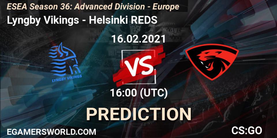 Pronóstico Lyngby Vikings - Helsinki REDS. 16.02.2021 at 16:00, Counter-Strike (CS2), ESEA Season 36: Europe - Advanced Division