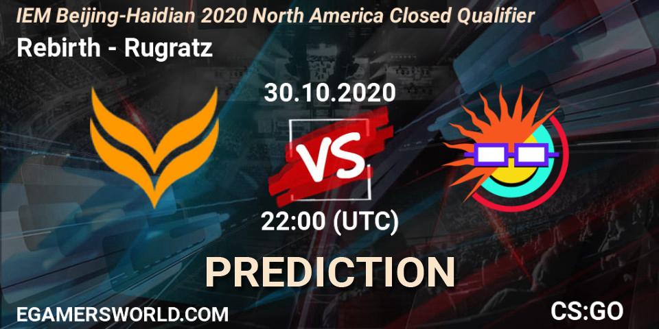 Pronóstico Rebirth - Rugratz. 30.10.20, CS2 (CS:GO), IEM Beijing-Haidian 2020 North America Closed Qualifier