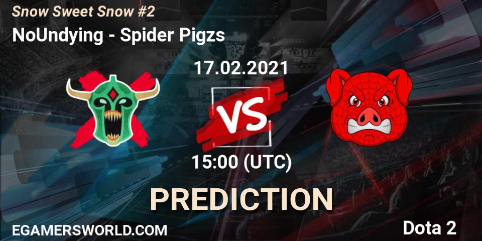 Pronóstico NoUndying - Spider Pigzs. 17.02.2021 at 15:00, Dota 2, Snow Sweet Snow #2