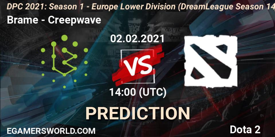 Pronóstico Brame - Creepwave. 02.02.2021 at 13:55, Dota 2, DPC 2021: Season 1 - Europe Lower Division (DreamLeague Season 14)
