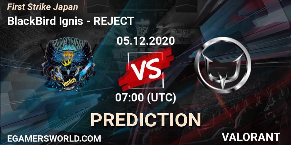 Pronóstico BlackBird Ignis - REJECT. 05.12.2020 at 07:00, VALORANT, First Strike Japan