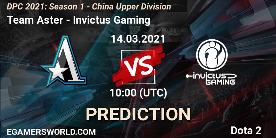 Pronóstico Team Aster - Invictus Gaming. 14.03.2021 at 10:00, Dota 2, DPC 2021: Season 1 - China Upper Division