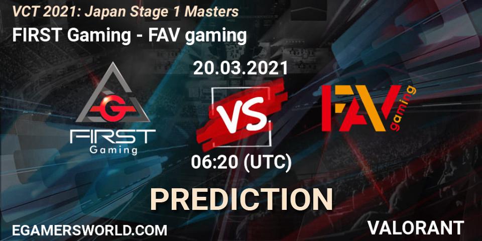 Pronóstico FIRST Gaming - FAV gaming. 20.03.2021 at 06:20, VALORANT, VCT 2021: Japan Stage 1 Masters