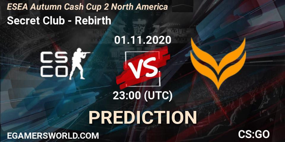 Pronóstico Secret Club - Rebirth. 01.11.2020 at 23:00, Counter-Strike (CS2), ESEA Autumn Cash Cup 2 North America
