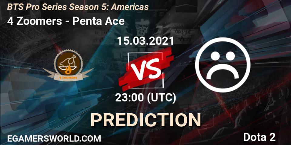 Pronóstico 4 Zoomers - Penta Ace. 15.03.2021 at 22:15, Dota 2, BTS Pro Series Season 5: Americas