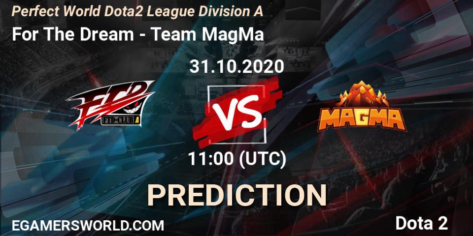 Pronóstico For The Dream - Team MagMa. 30.10.2020 at 11:09, Dota 2, Perfect World Dota2 League Division A