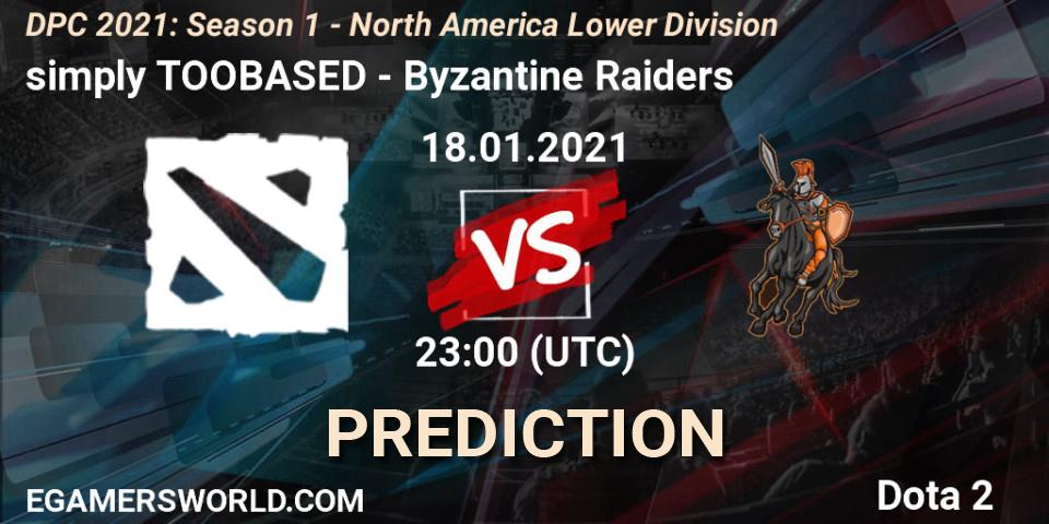 Pronóstico simply TOOBASED - Byzantine Raiders. 18.01.2021 at 23:04, Dota 2, DPC 2021: Season 1 - North America Lower Division