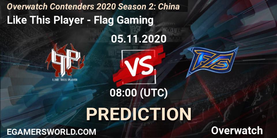 Pronóstico Like This Player - Flag Gaming. 05.11.2020 at 12:00, Overwatch, Overwatch Contenders 2020 Season 2: China