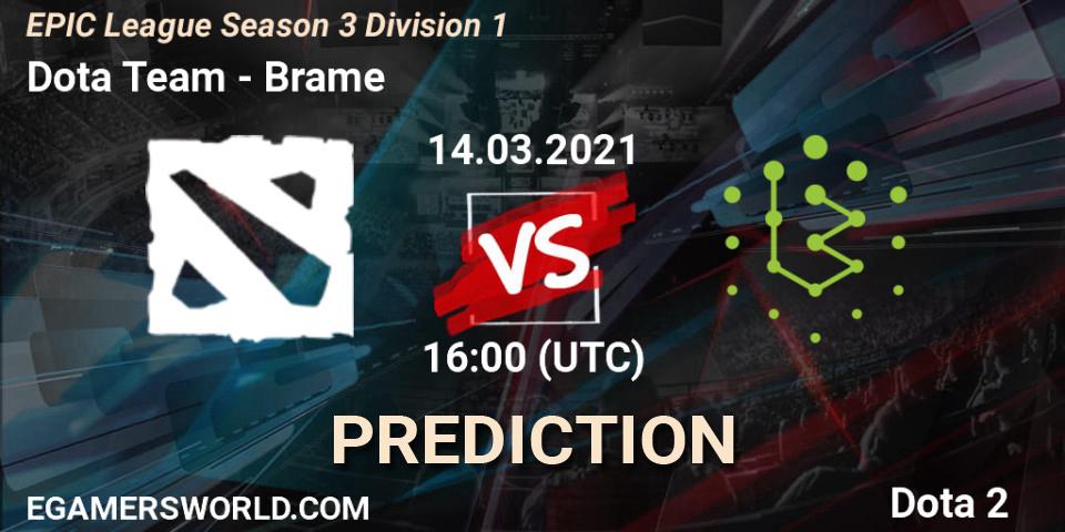 Pronóstico Dota Team - Brame. 14.03.2021 at 16:03, Dota 2, EPIC League Season 3 Division 1