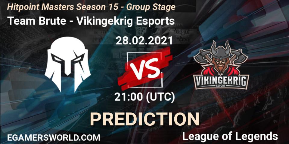 Pronóstico Team Brute - Vikingekrig Esports. 28.02.2021 at 22:00, LoL, Hitpoint Masters Season 15 - Group Stage